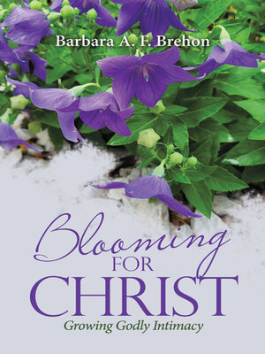 cover image of Blooming for Christ